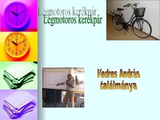 Légmotoros kerékpár Vedres András ٲááԲⲹ 