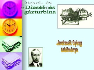 Diesel- és gázturbina Jendrassik György ٲááԲⲹ 