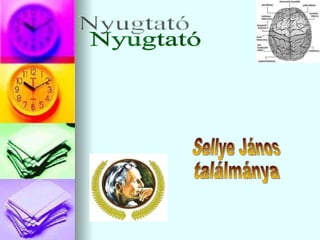 Nyugtató Sellye János ٲááԲⲹ 