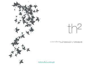 consultoria, formação e imagem em turismo e hotelaria www.th2.com.pt 