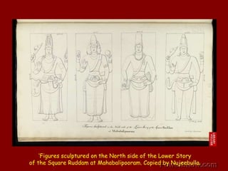 ‘Figures sculptured on the North side of the Lower Story of the Square Ruddam at Mahabalipooram. Copied by Nujeebulla. 