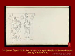 ‘Sculptured Figures on the 2nd Story of the Square Ruddam at Mahabalipooram. Copd. by J. Mustie,1819.’ 