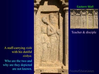 Eastern Wall<br />Teacher & disciple <br />A staff-carrying rishi<br />with his dutiful sishya. <br />Who are the two and<...