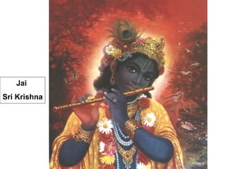 Jai  Sri Krishna 