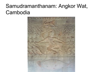 Samudramanthanam: Angkor Wat, Cambodia 