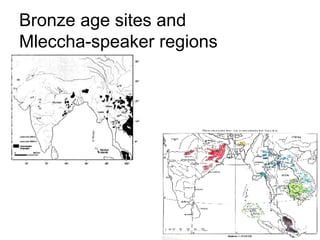 Bronze age sites and  Mleccha-speaker regions 