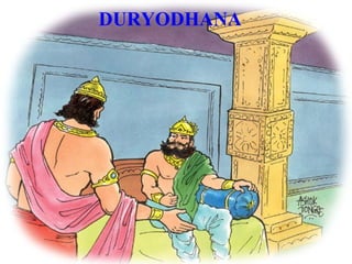 DURYODHANA
 