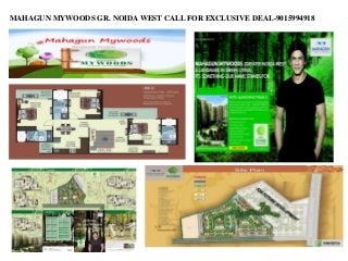 MAHAGUN MYWOODS GR. NOIDA WEST CALL FOR EXCLUSIVE DEAL-9015994918
 