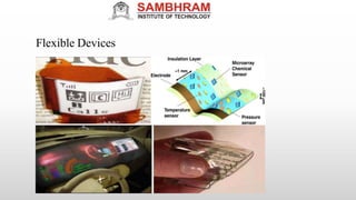 Flexible Devices
 