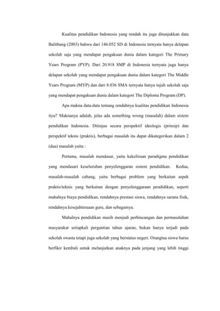 Mahalnya pendidikan di Indonesia akan berpengaruh secara langsung terhadap: