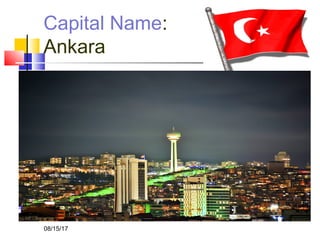 Capital Name:
Ankara
08/15/17
 