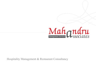 Hospitality Management & Restaurant Consultancy
 