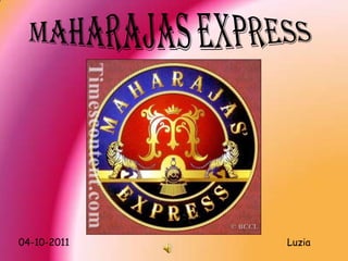 MAHARAJAS EXPRESS Luzia 04-10-2011 