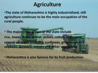 Post-Independence (Modern Maharashtra)  After independence the western Maharashtra and Gujarat were joined to a single state called MUMBAI.
