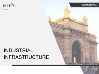 MAHARASHTRA
INDUSTRIAL
INFRASTRUCTURE
 