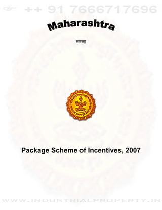  
                   महारा

 

 
 
 
 
 
 
 
 
 
 
 
 
 
 
 
 
 
 
 

                       
                       
                       
    Package Scheme of Incentives, 2007
 
 
 
 
 
 
 
 