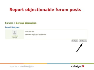 Report objectionable forum posts 
 