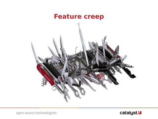 Feature creep 
 