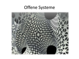 Offene Systeme
 