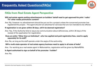 Maharashtra Real Estate Regulatory Authority ( MahaRERA) 33
Will real estate agents putting advertisement on builders’ beh...
