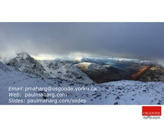 25
Email:pmaharg@osgoode.yorku.ca
Web: paulmaharg.com
Slides: paulmaharg.com/slides
 
