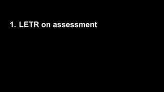 1. LETR on assessment
 