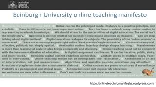 Edinburgh University online teaching manifesto
https://onlineteachingmanifesto.wordpress.com/
 