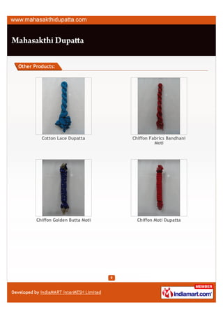 Other Products:
Chiffon Golden Butta Moti Chiffon Moti Dupatta
Silver Border Dupatta Monitore Printing Stole
 