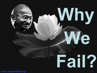 Why   We  Fail? 