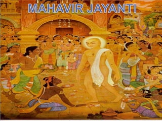 In Jainism, Mahavir Jayanti, also known as
Mahavir Janma Kalyanak, is the most
important religious holiday. It celebrates the
birth of Mahavira, the last Tirthankara. On
the Gregorian calendar, the holiday occurs
either in March or April. He was born on the
thirteenth day of the rising moon of Chaitra.
The chronology accepted by all Jains
places Mahavir's birth in 599 BCE.
 