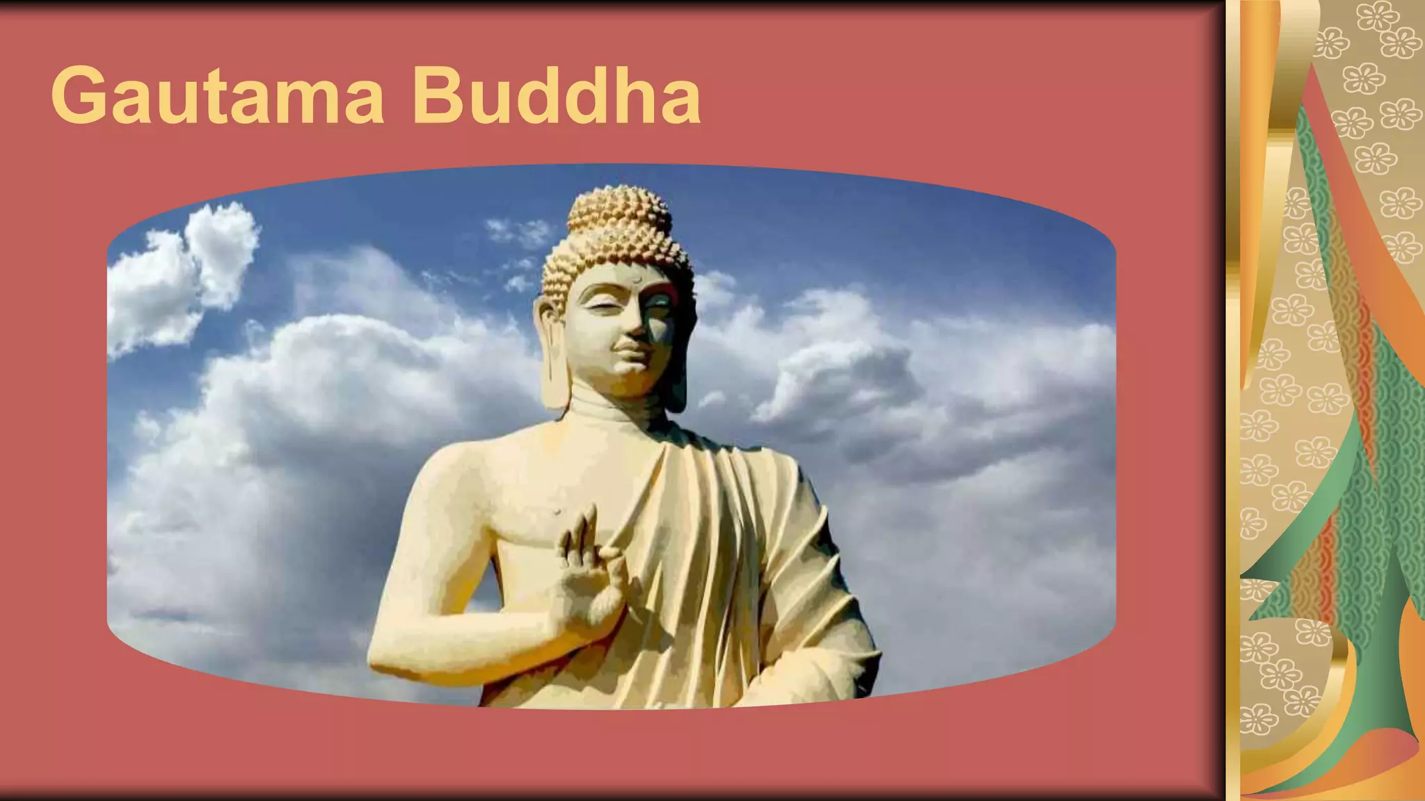 Gautama Buddha
 