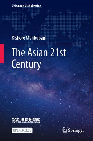 The Asian 21st
Century
Kishore Mahbubani
China and Globalization
 