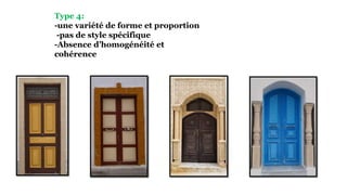 Type 4:
-une variété de forme et proportion
-pas de style spécifique
-Absence d’homogénéité et
cohérence
 