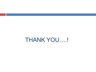 THANK YOU….!

 