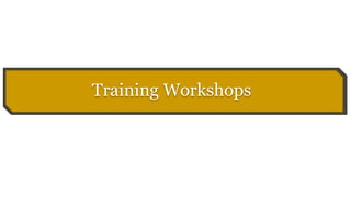 Training Workshops
 