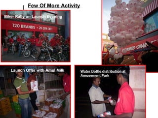 Few Of More Activity Biker Rally on Launch Evening Launch Offer with Amul Milk Water Bottle distribution at Amusement Park 