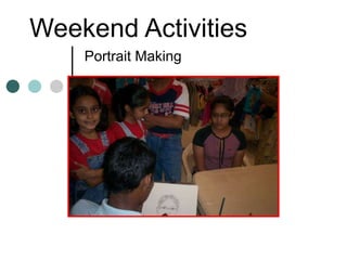 Weekend Activities Portrait Making  
