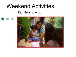 Weekend Activities Family show …   