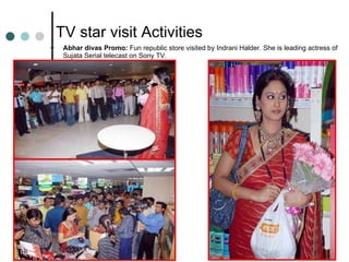 TV star visit Activities Abhar divas Promo:  Fun republic store visited by Indrani Halder. She is leading actress of Sujata Serial telecast on Sony TV. 