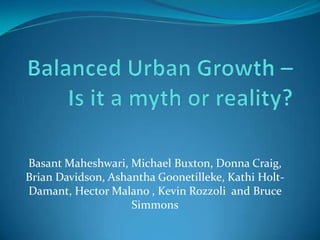 Basant Maheshwari, Michael Buxton, Donna Craig,
Brian Davidson, Ashantha Goonetilleke, Kathi HoltDamant, Hector Malano , Kevin Rozzoli and Bruce
Simmons

 