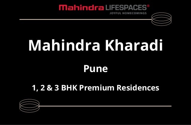 Mahindra Kharadi
Pune
1, 2 & 3 BHK Premium Residences
 