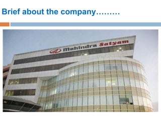 Brief about the company………
 