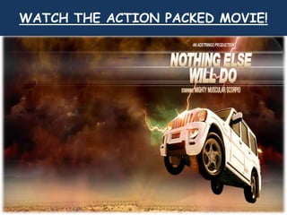 WATCH THE ACTION PACKED MOVIE!
 