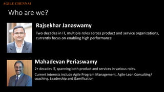 Who are we?
Rajsekhar Janaswamy
Two decades in IT, multiple roles across product and service organizations,
currently focu...
