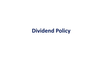Dividend Policy
 