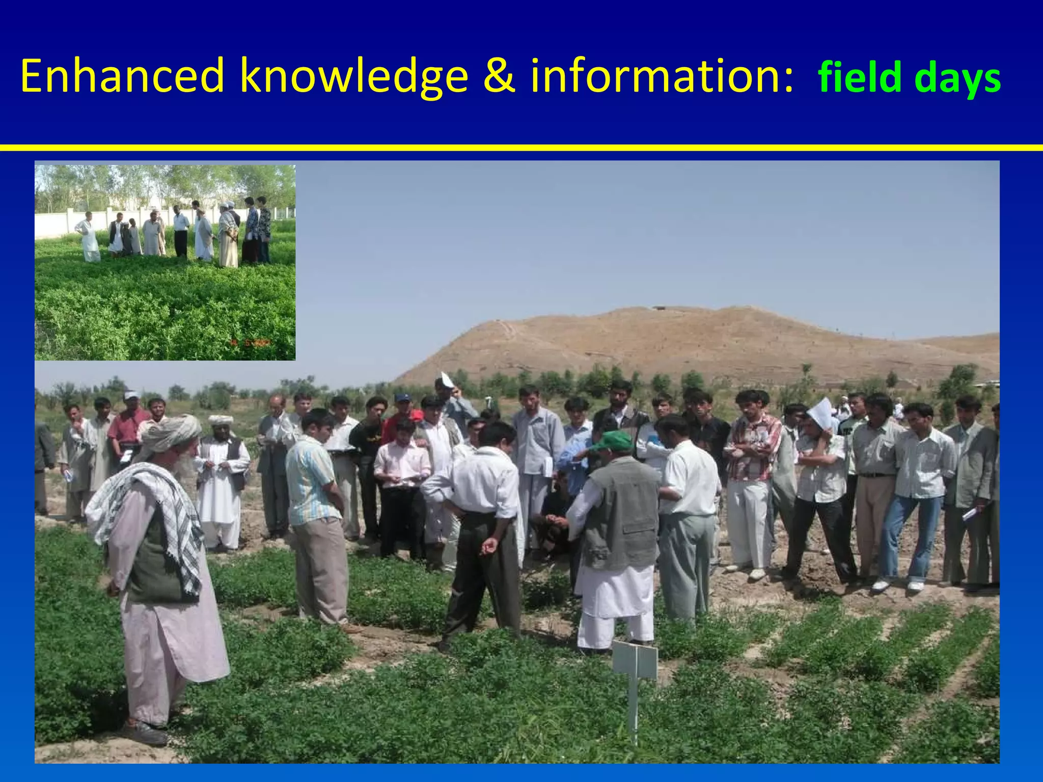 Enhanced knowledge & information:  field days   
