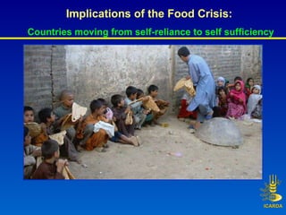 Implications of the Food Crisis:  Countries moving from self-reliance to self sufficiency 