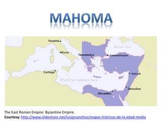 The East Roman Empire: Byzantine Empire. 
Courtesy: http://www.slideshare.net/luisjosanchez/mapas-histricos-de-la-edad-media 
 