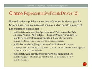 Classe RepresentativePointsDriver (2)
• Ses méthodes « publics » sont des méthodes de classe (static).
• Notons aussi que ...