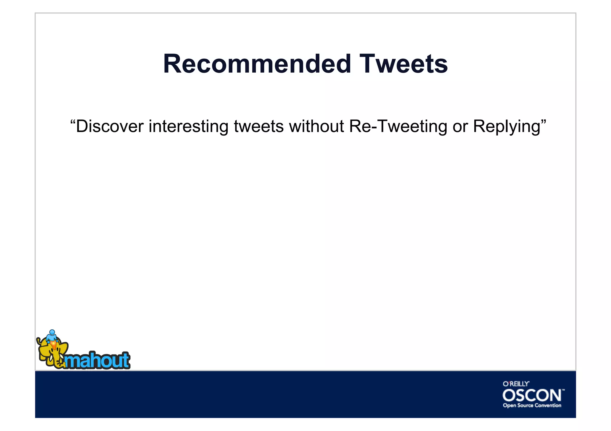 Recommended Tweets

“Discover interesting tweets without Re-Tweeting or Replying”
 